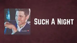 Michael Bubl&eacute; - Such A Night (Lyrics)