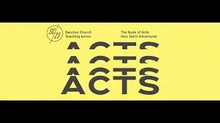 The Book of Acts - Week 17 - Crossing Bridges