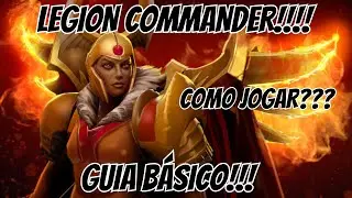 TUTORIAL DE DOTA 2 || LEGION COMMANDER!!! GUIA B&Aacute;SICO!!!