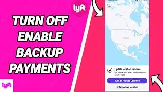 How To Turn Off Backup Payments On Lyft (Original) App