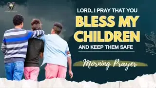 A Powerful Prayer for Protection, Peace & Guidance |  Bless My Children
