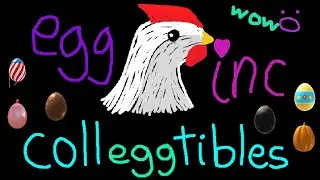 What Are Colleggtibles? A New Egg Inc Feature!