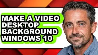 How to Make a Video Desktop Background Windows 10 (easy Method)