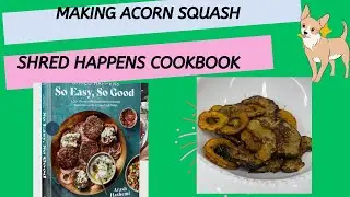 Making acorn squash from the Shred Happens Cookbook
