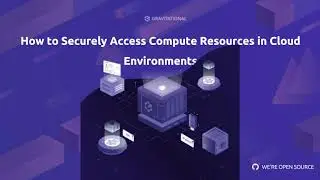 How to Securely Access Compute Resources in Cloud Environments