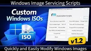 Windows Image (WIM) Servicing Scripts v1.2 &mdash; Full Overview and Demo
