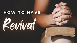 How to Have Revival | Ivybridge Baptist Church | Andrew Holland