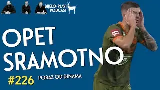 Bijelo-plavi podcast #226: Opet sramotno