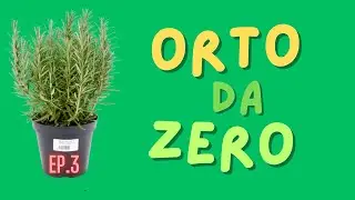 Creare un orto da zero pt 3