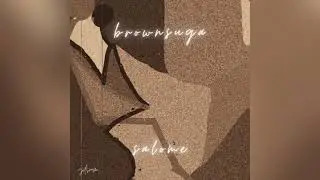 Salome - Brownsuga