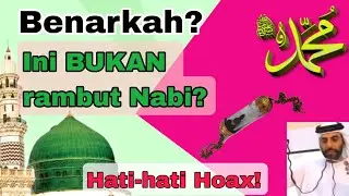 Awas hoax! Ini bukan rambut nabi Muhammad? (Did this fake beard not look like that of Prophet?)