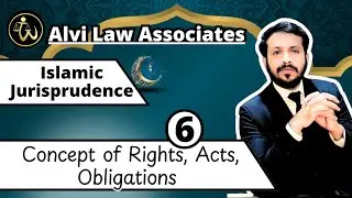 |Concept of Rights, Acts, Obligations | Islamic Jurisprudence.