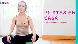 Pilates en casa: ejercicios de cuerpo completo
