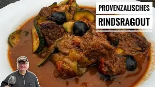 #714: Provenzalisches Rindsragout  - Bœuf en Daube à la Provençale. Ein wunderbares Schmorgericht!