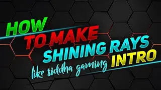 ⚡Make shining rays intro in Alight motion | like siddha gaming | 3 S R | Tutorial | Shining intro ⚡
