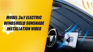 Model 3 & Y Electric Windshield Sunshade Installation Video