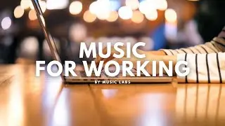 Music for Working - Relaxation - Cafe Vibes