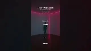 I didn't die ( I stayed)