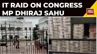 IT Raid On Dhiraj Sahu Congress MP From Jharkhand: India Today Reports From His Residence