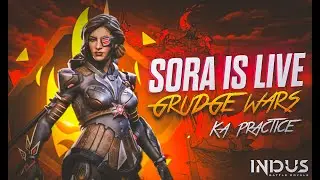 Grudge Wars Ka Practice in Indus BR | SORA IS LIVE