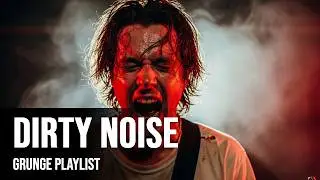 Dirty Grunge Rock Mix &ndash; Loud & Raw 90s Alternative (1 Hour)