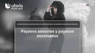 Payasos asesinos y payasos asesinados | Enigmas sin resolver