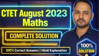 CTET August 2023 Maths Paper 1 Complete Solution | Class 1&ndash;5 | Hindi Explanation |