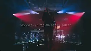 Monolink at P&otilde;hjala Tehas (AFTERMOVIE)