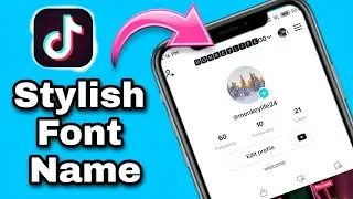 Как изменить шрифт вашего имени в TikTok