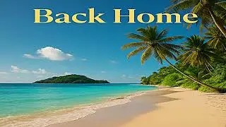 🌴✨ &ldquo;Back Home&rdquo; &ndash; Caribbean Island Vibes 🇧🇿 | Relaxing Reggae Instrumental 😌🎶