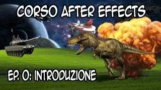 Corso Base After Effects - Episodio 0: Introduzione