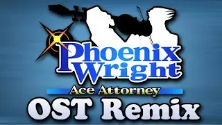 Ace Attorney Phoenix Wright - Soundtrack Remix