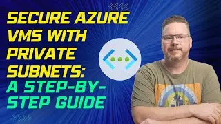 Защита виртуальных машин Azure с помощью частных подсетей: пошаговое руководство