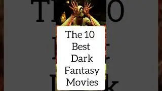 The 10 Best Dark Fantasy movies #music #anime #movie #animewolrd #cricketplayer #marvel #top5andtop