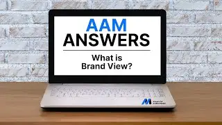 AAM Answers: What is Brand View?