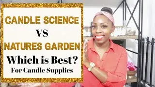 Candle Science VS Natures Garden Candles, Which is Best?