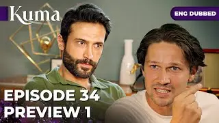 KUMA &mdash; Episode 34【PROMO 01】Turkish series in English dubbed #MEP34P1 @araftadizisi