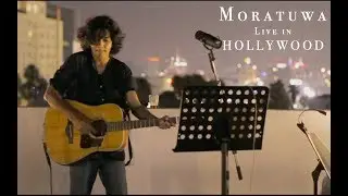 Moratuwa (Live in Hollywood) - Buddhi de Mal