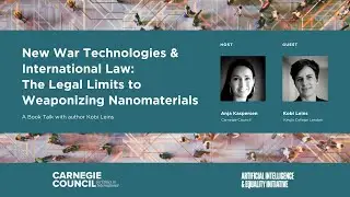 New War Technologies & International Law: Legal Limits to Weaponizing Nanomaterials, with Kobi Leins