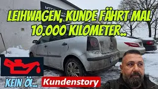 Kundenstory..Kein Öl,10.000 Kilometer in 6 Wochen..