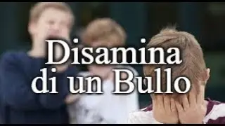 Disamina di un Bullo