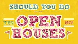 Should I Run an Open House?
