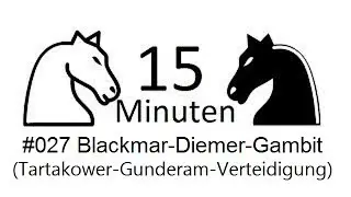 15 Min Schach [DE] #027 arifhuskic (1904) - Blackmar-Diemer Gambit (Gunderam Verteidigung)