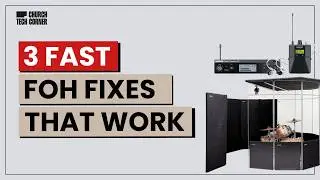 3 Quick Fixes to Instantly Improve Your Church Sound (In-Person Mix)