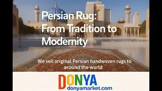 Persian Rug: From Tradition to Modernity