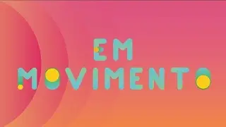 Programa Em Movimento | 24/08/2025