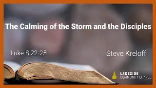 The Calming of the Storm and the Disciples - Steve Kreloff