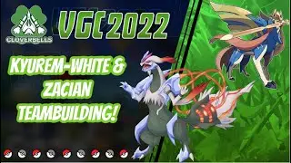 Series 12 Kyurem-White - Zacian Teambuilding Guide ! | VGC 2022 | Pokemon Sword & Shield