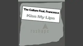 Kiss My Lips (More Music Machine Remix)