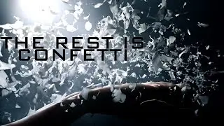 The Rest is Confetti - Multifandom